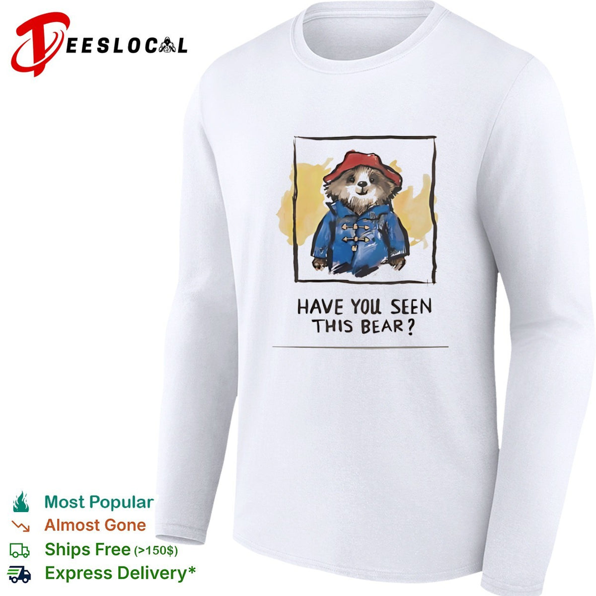 Paddington Bear Have You Seen This Bear shirt
