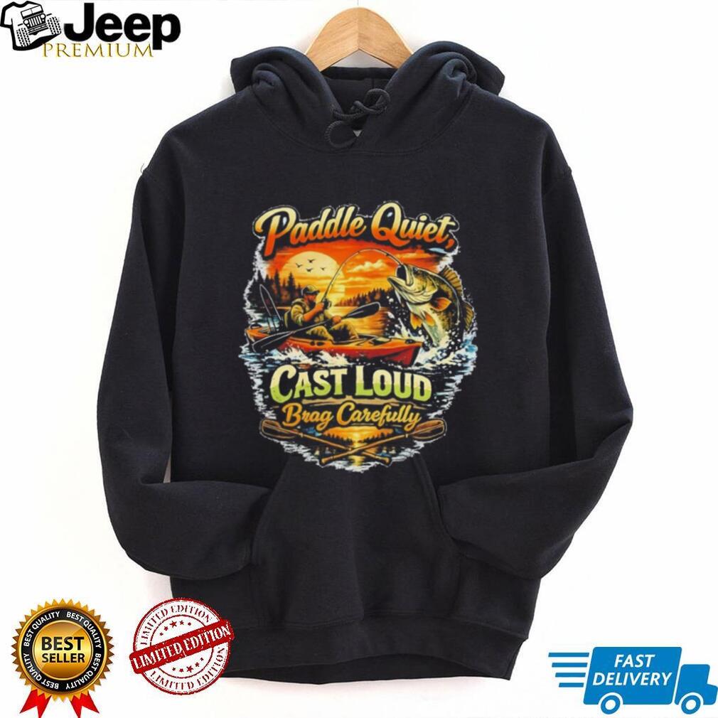 Paddle quiet cast loud brag carefully shirt