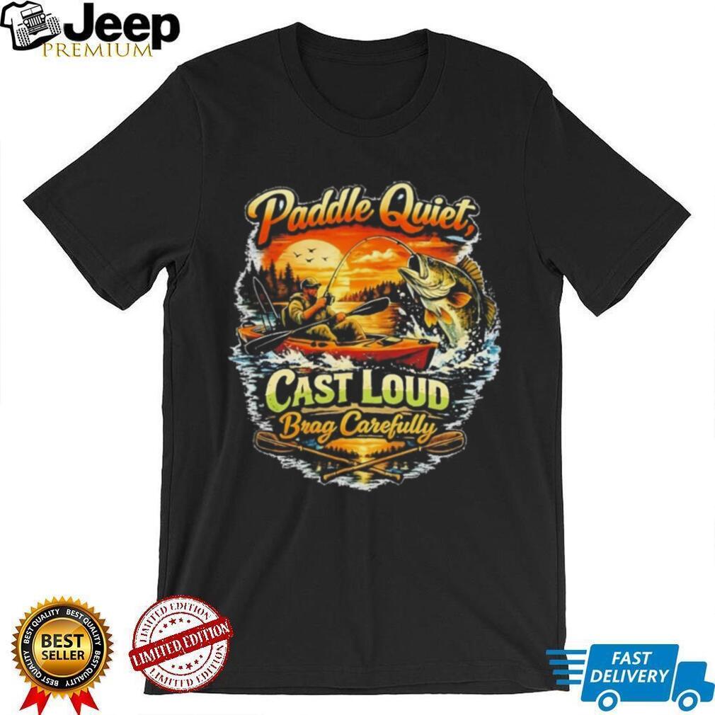 Paddle quiet cast loud brag carefully shirt