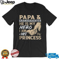 Papa and Granddaughter He Is My Hero I Am His Princess Father’s Day T Shirt