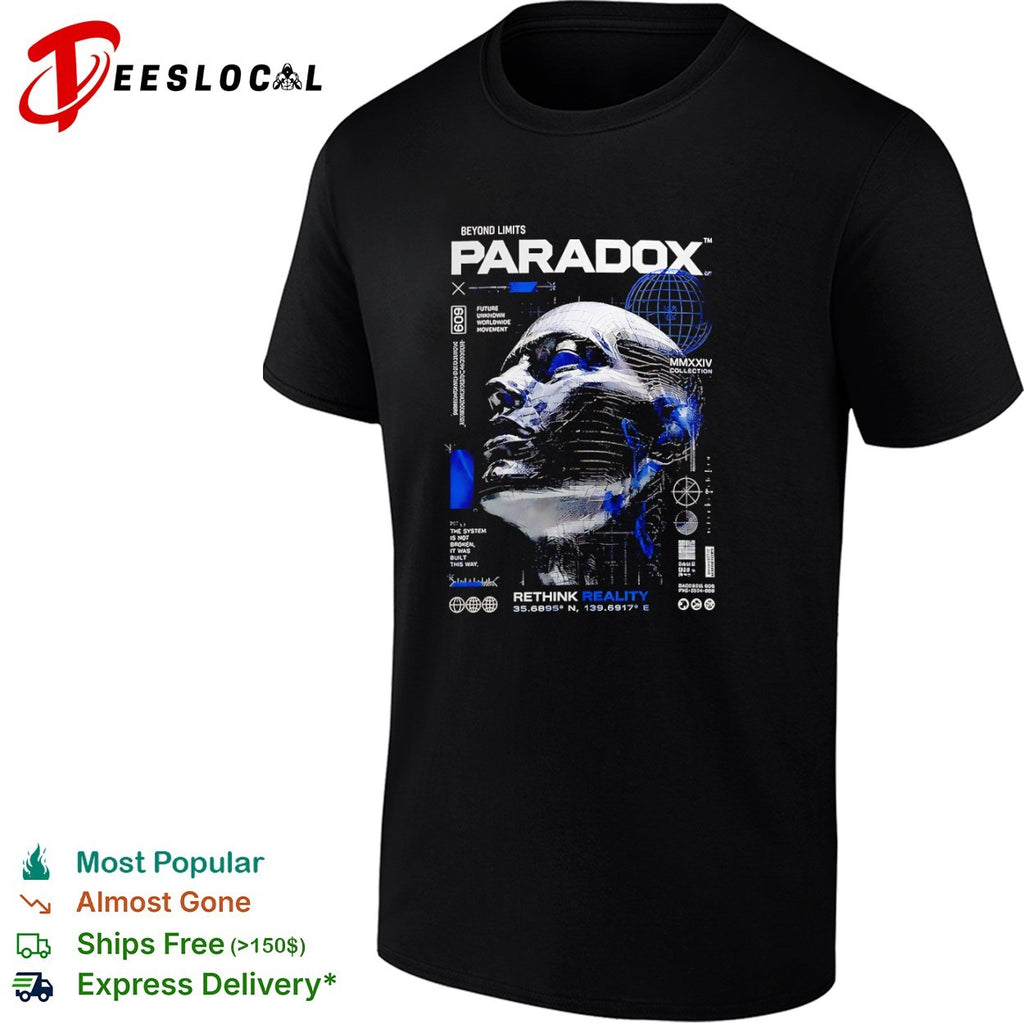 Paradox Beyond Limits Future Unknown Worldwide Movement Rethink Reality 35 6895 N shirt