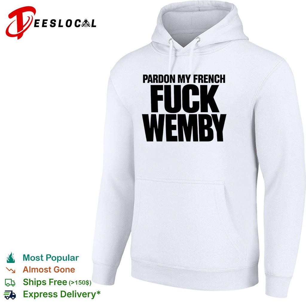 Pardon My French Fuck Victor Wembanyama San Antonio Spurs NBA shirt