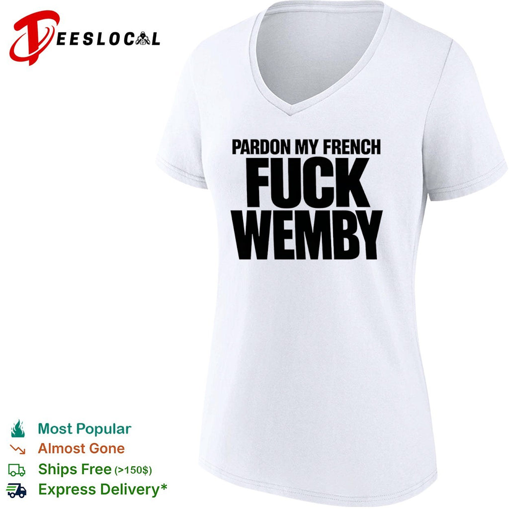 Pardon My French Fuck Victor Wembanyama San Antonio Spurs NBA shirt