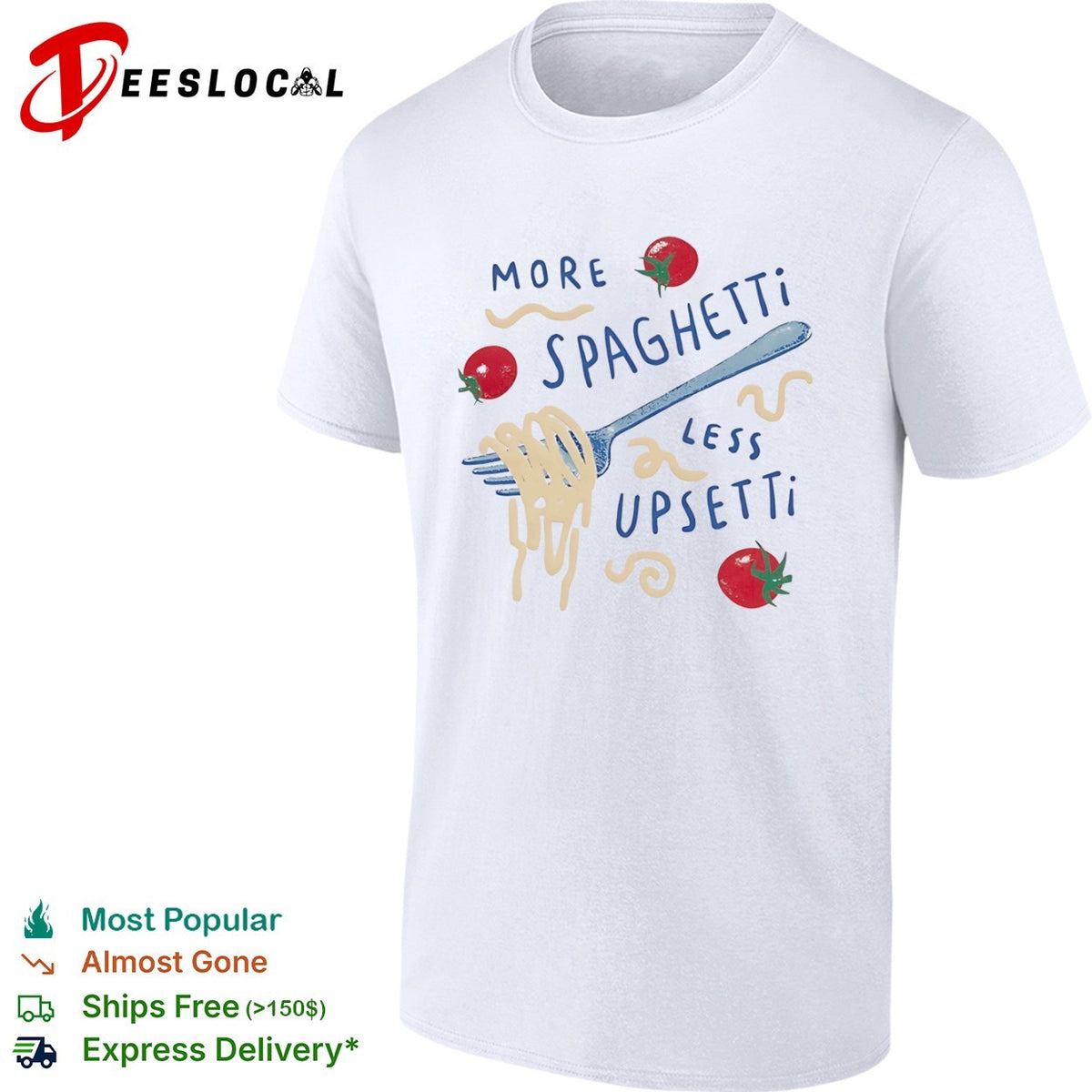 Pasta more spaghetti less upsetti fork tomatoes shirt