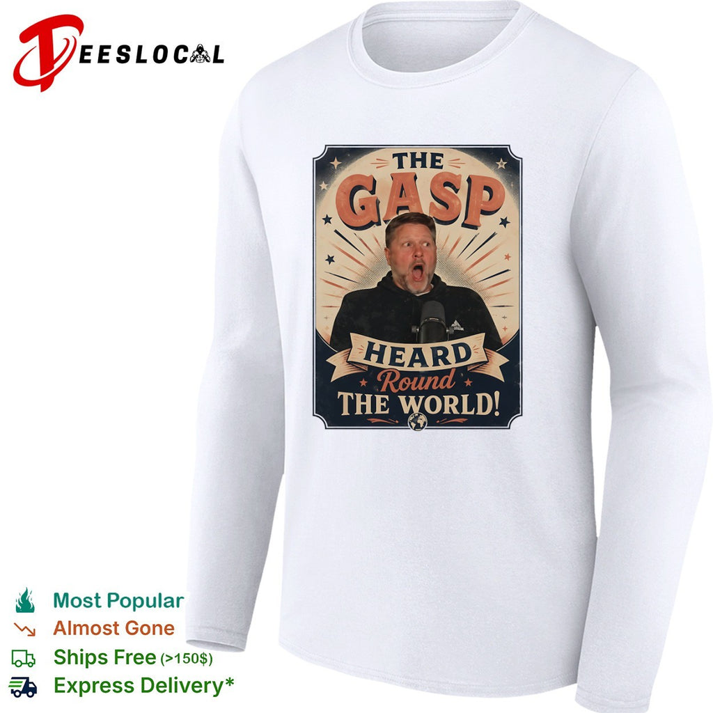 Pat McAfee The Gasp Heard Round the World Shirt
