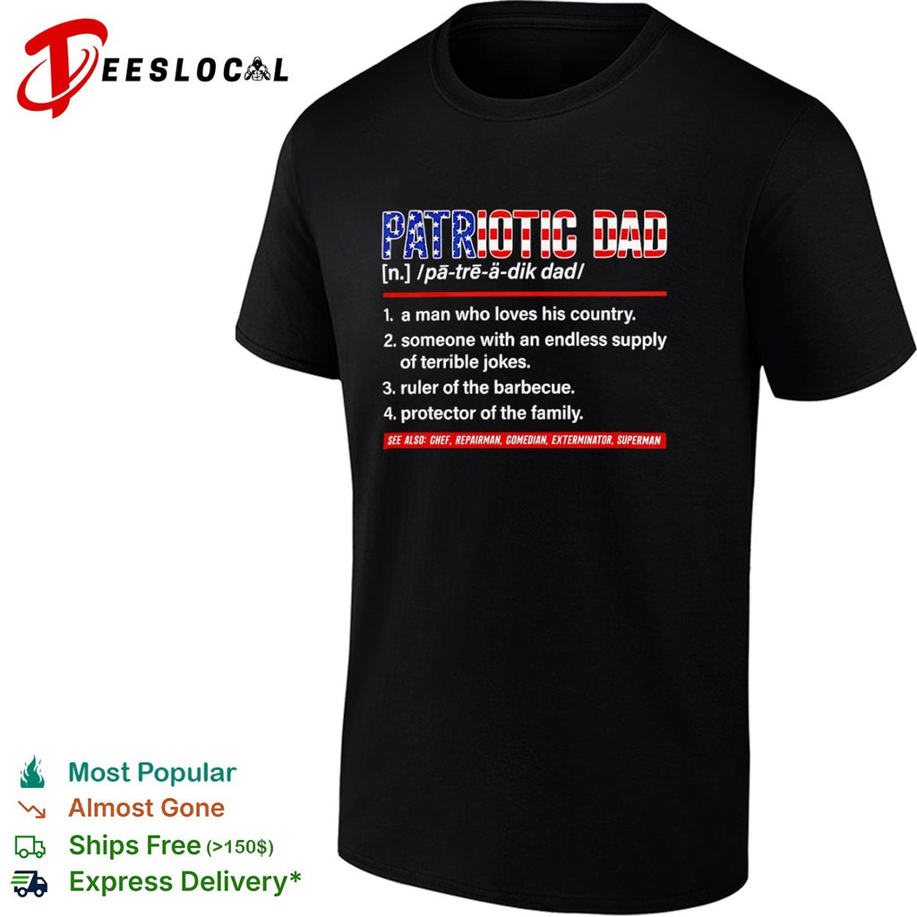 Patriotic Dad a man who loves his country flag shirt