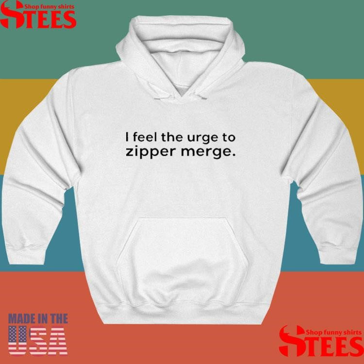 Paul Tenhaken I Feel The Urge To Zipper Merge T-shirt