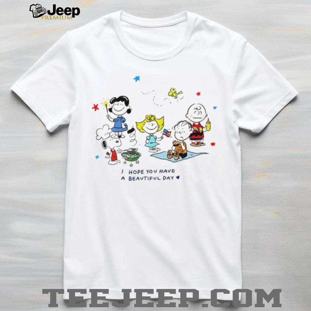 Peanuts Gang Celebrating Fourth of July with I Hope You Have a Beautiful Day shirt