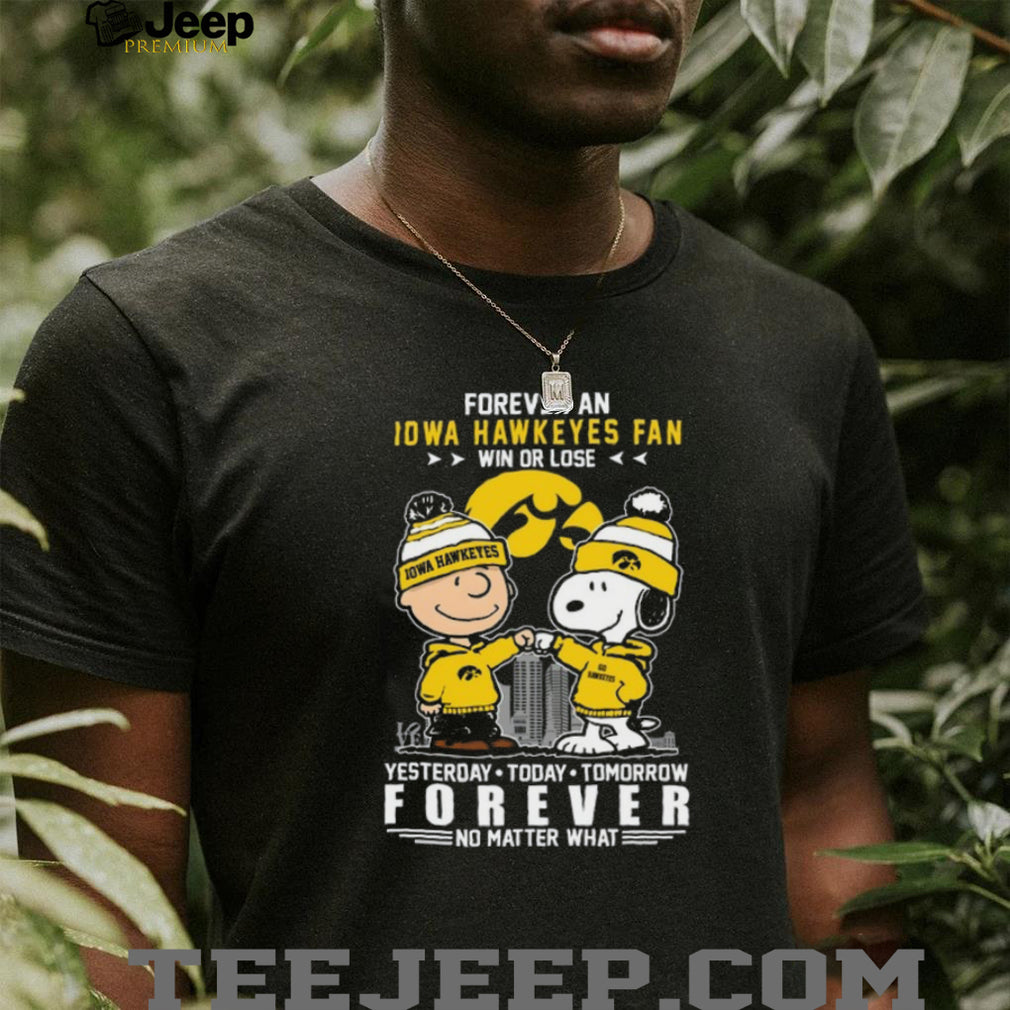 Peanuts Iowa Hawkeyes Forever Fan Yesterday Today Tomorrow Forever T Shirt
