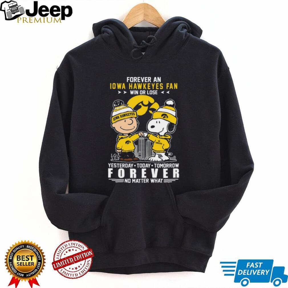 Peanuts Iowa Hawkeyes Forever Fan Yesterday Today Tomorrow Forever T Shirt