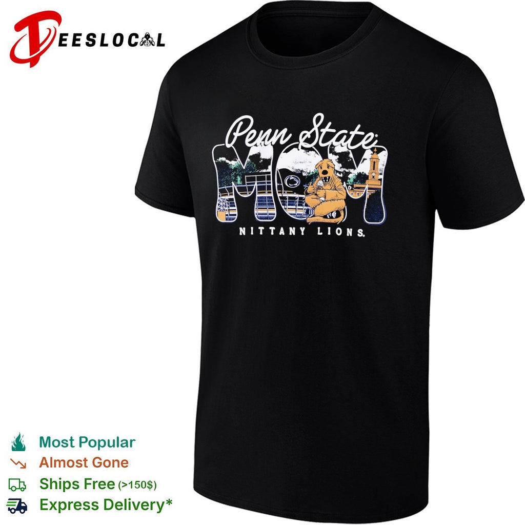 Penn State Nittany Lions Mom Beaver Stadium Old Main Ice Cream shirt