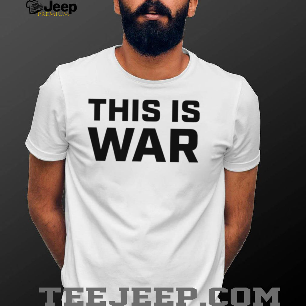 Pete Hegseth This Is War Shirt