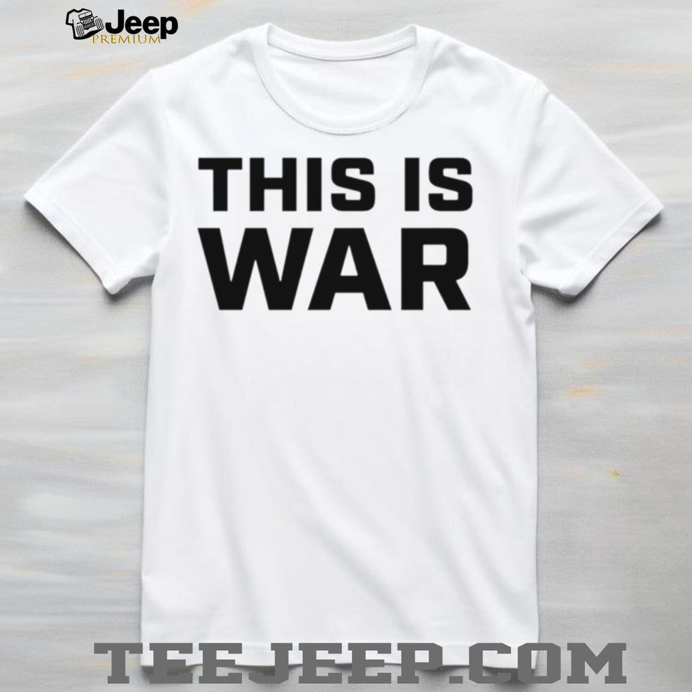 Pete Hegseth This Is War Shirt