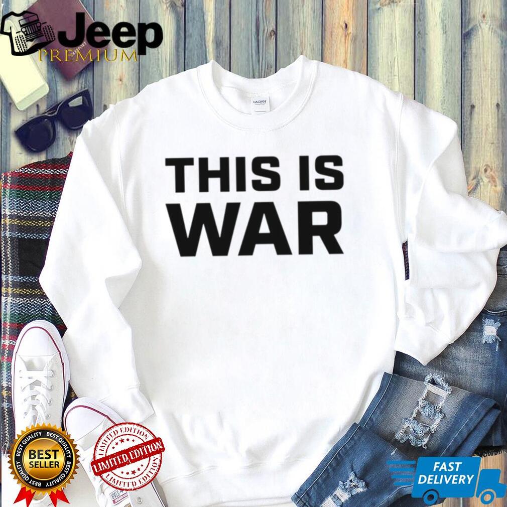 Pete Hegseth This Is War Shirt