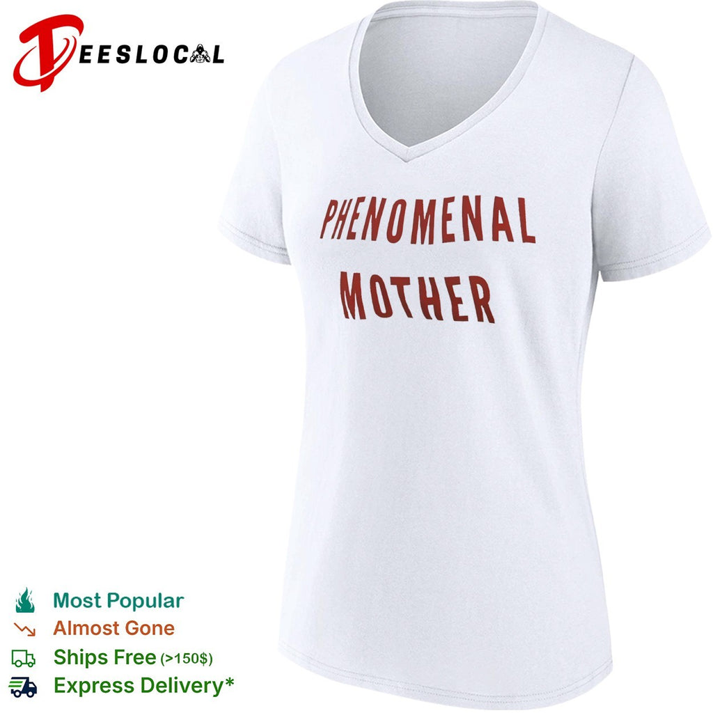 Phenomenal Mother shirt