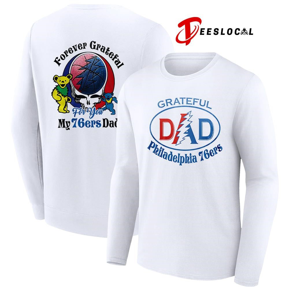 Philadelphia 76ers x Grateful Dead Father Day forever Grateful logo shirt
