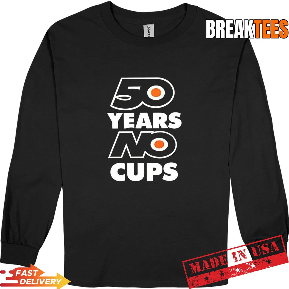 Philadelphia Flyers NHL 50 years no cups T-Shirt
