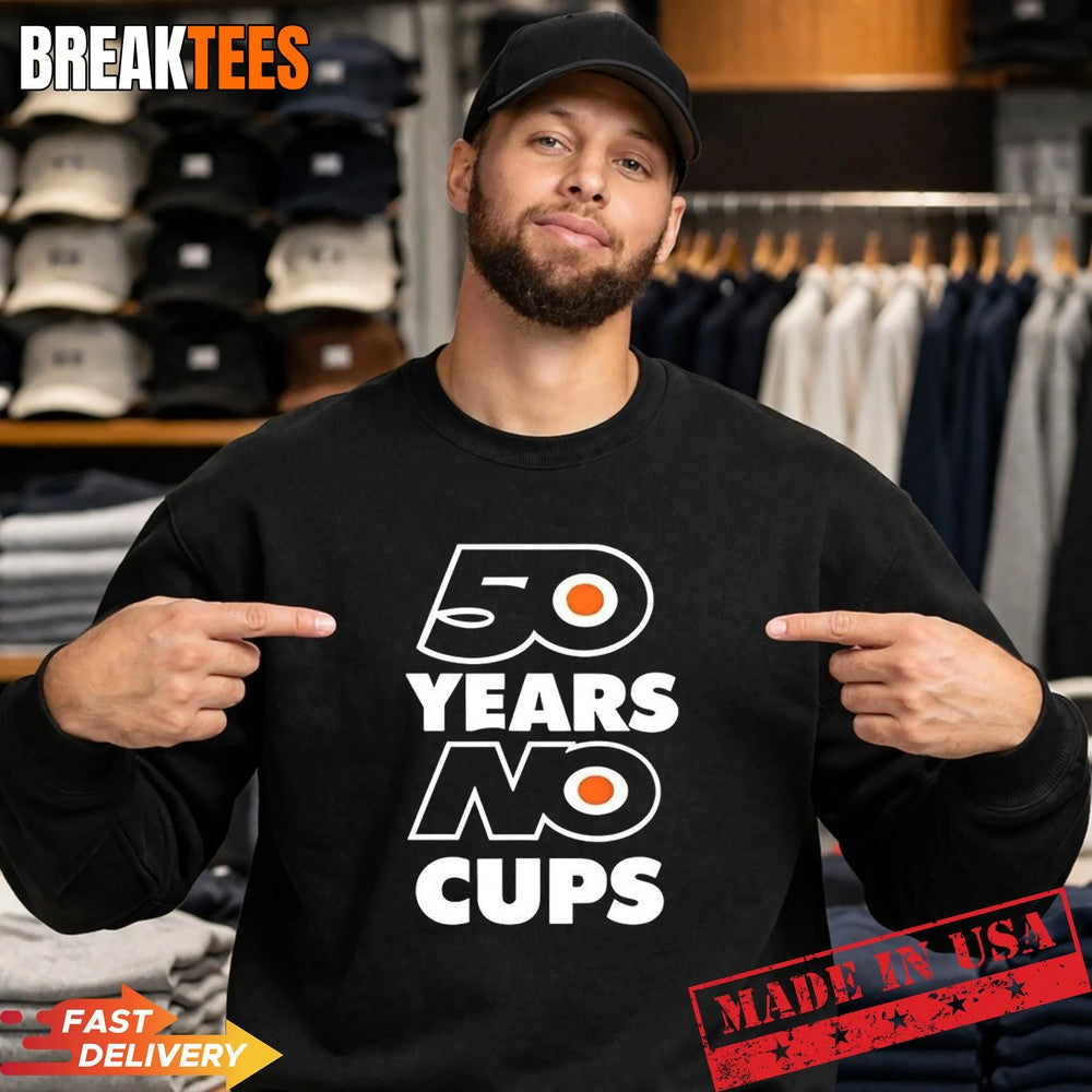 Philadelphia Flyers NHL 50 years no cups T-Shirt