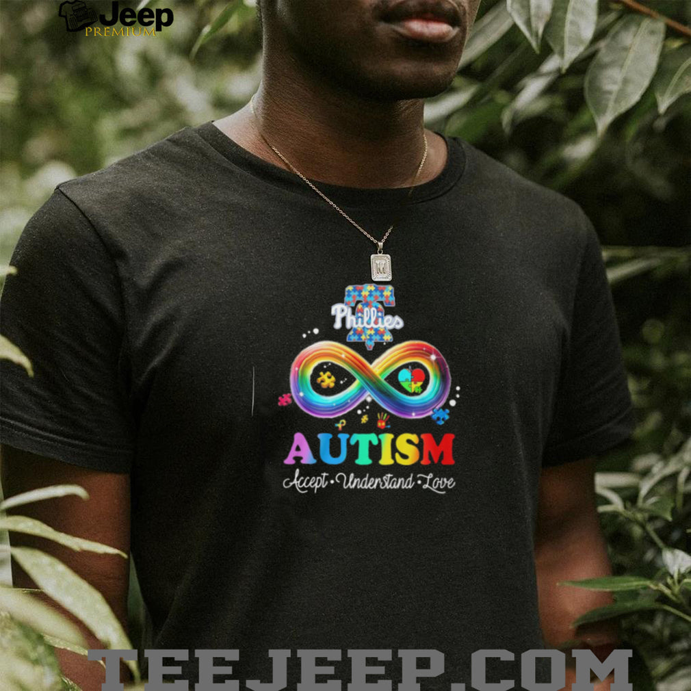 Philadelphia Phillies Autism Awareness Infinity Rainbow Accept Understand Love T Shirt