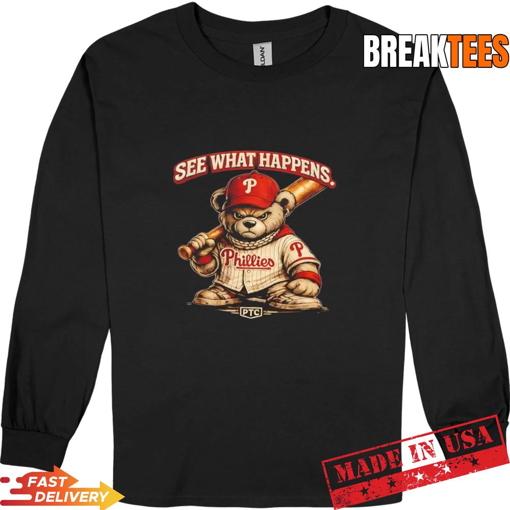 Philadelphia Phillies x See What Happens Philly Teddy Bear T-Shirt