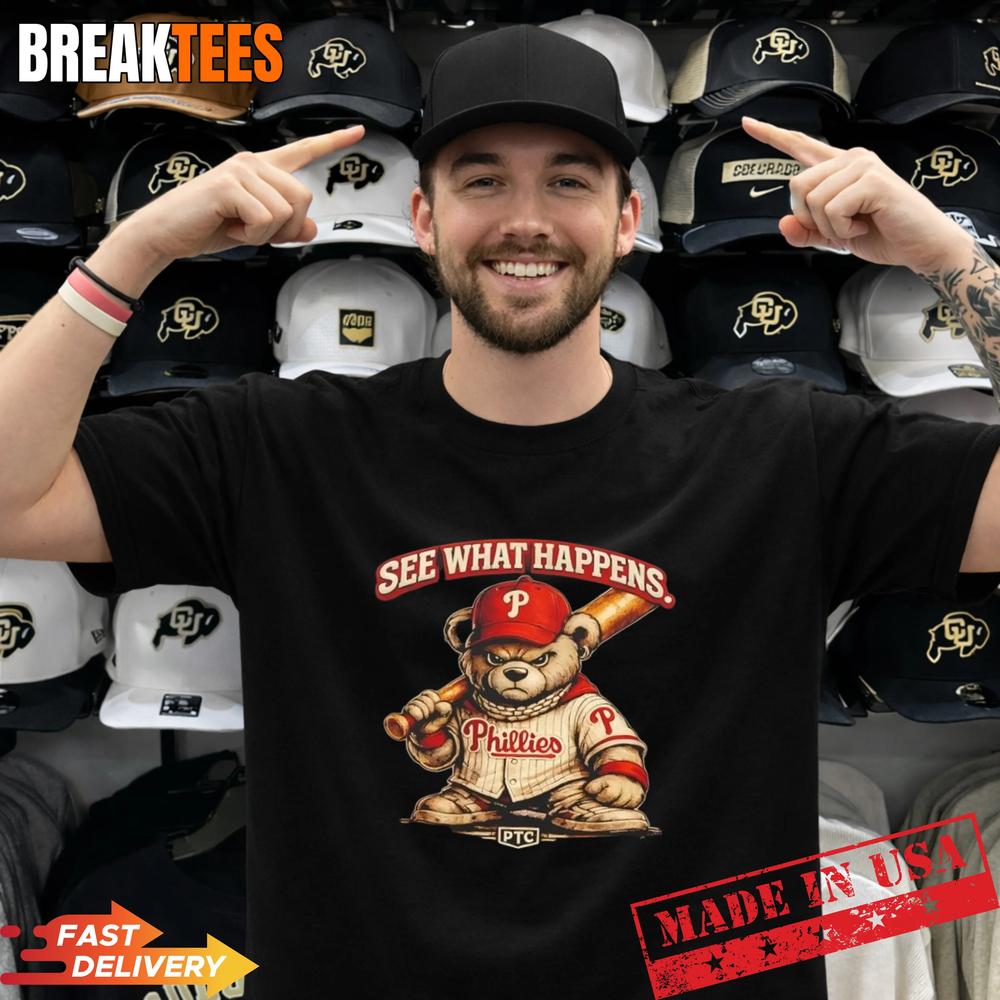 Philadelphia Phillies x See What Happens Philly Teddy Bear T-Shirt