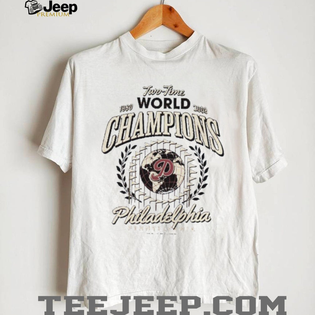 Philadelphia Two Time World Champions 1980 2008 T Shirt