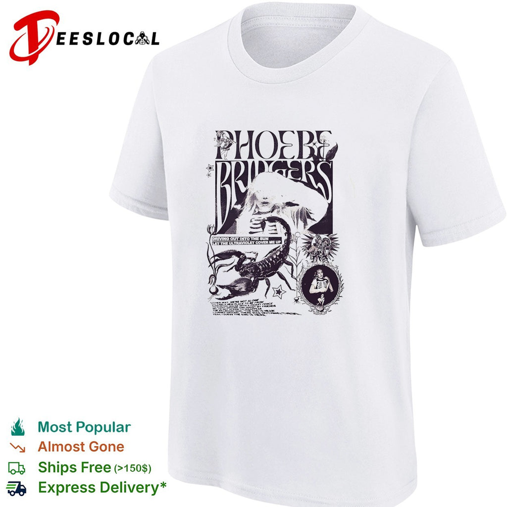 Phoebe Bridgers Driving out into the sun let the ultraviolet cover me up shirt