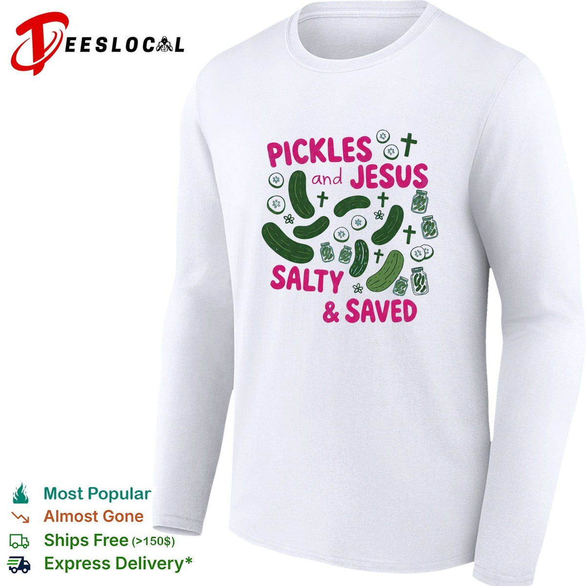 Pickles and Jesus Salty and Saved text with crosses and jar design on a shirt
