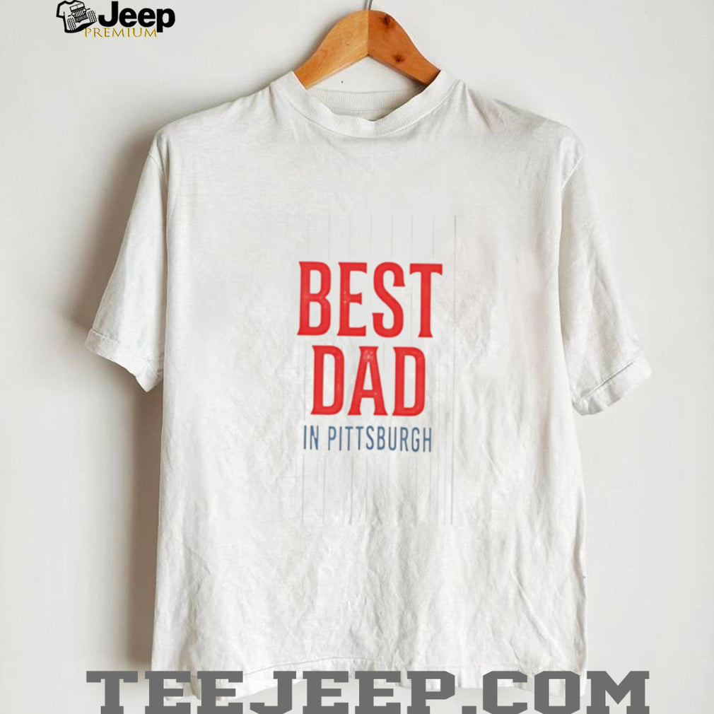 Pittsburgh Best Dad Red Graphic T Shirt Gift