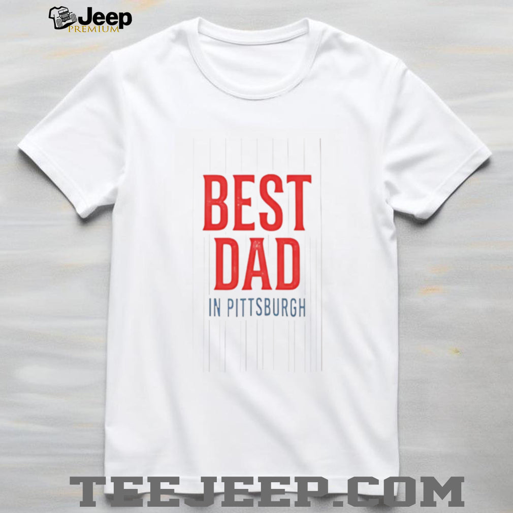 Pittsburgh Best Dad Red Graphic T Shirt Gift