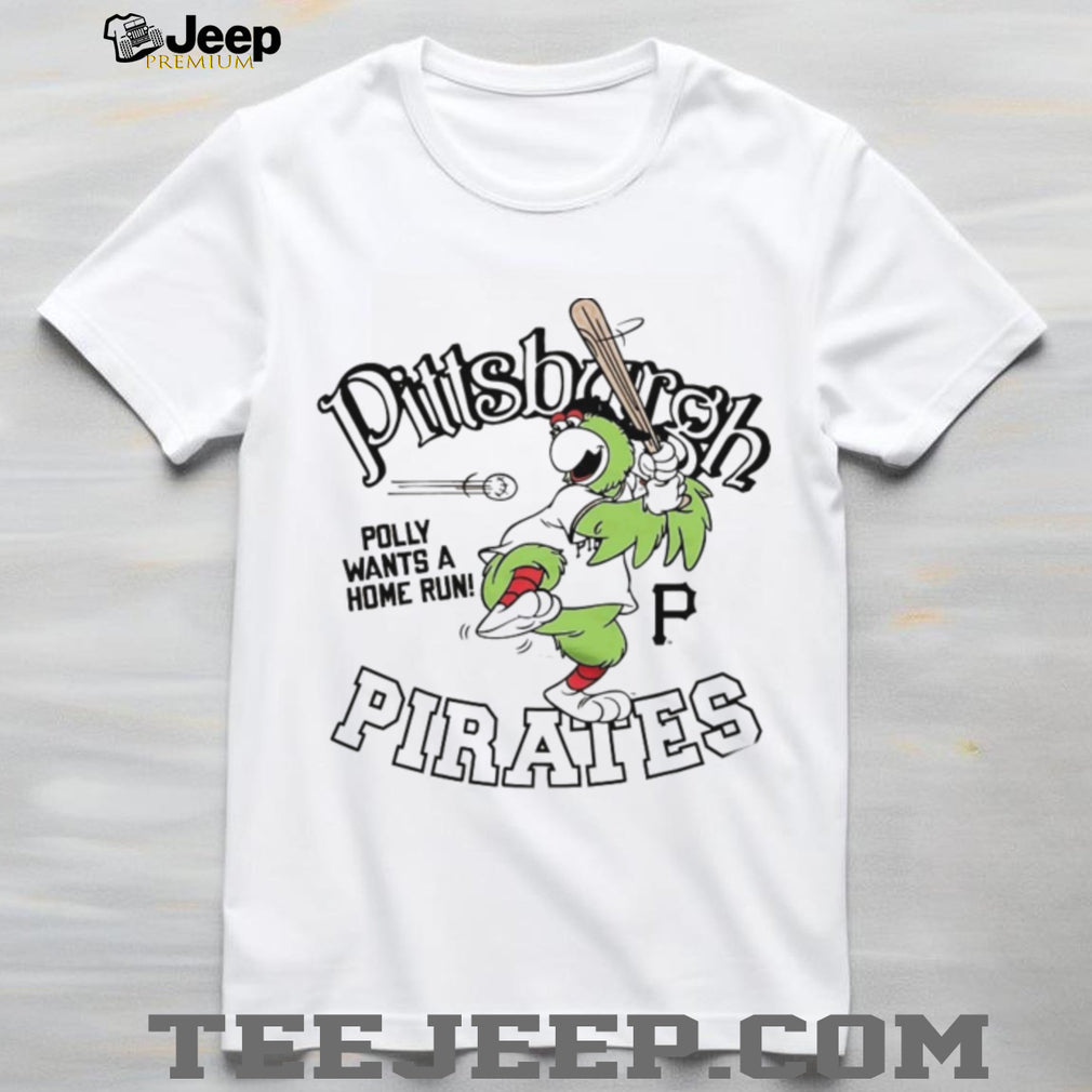 Pittsburgh Pirates Polly Mascot “Polly Wants A Home Run” T Shirt