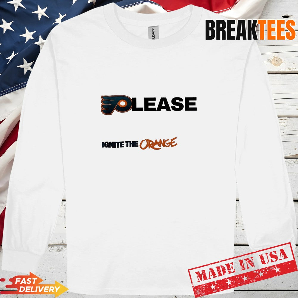 Please Ignite The Orange Philadelphia Flyers NHL T-Shirt