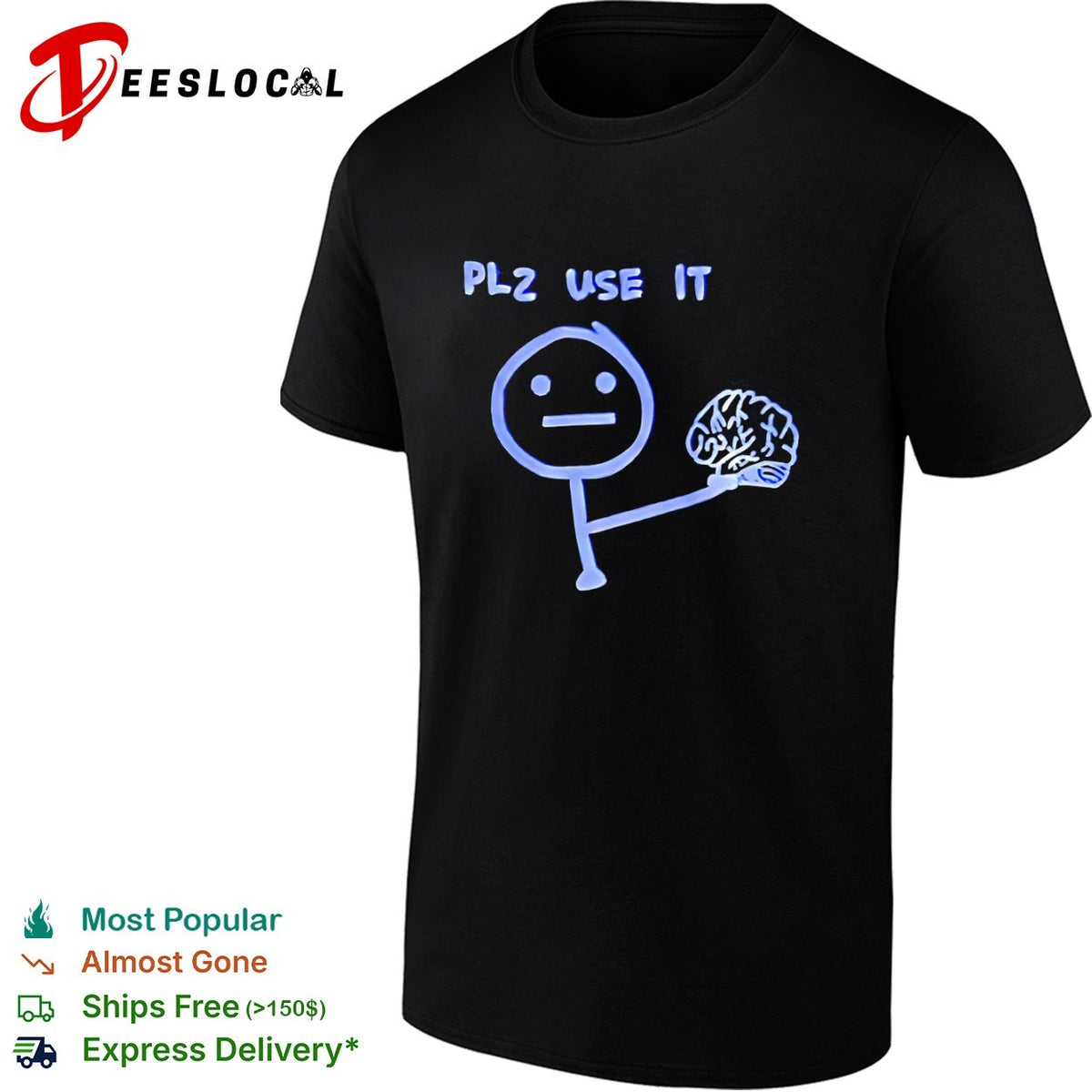 Plz use it brain shirt