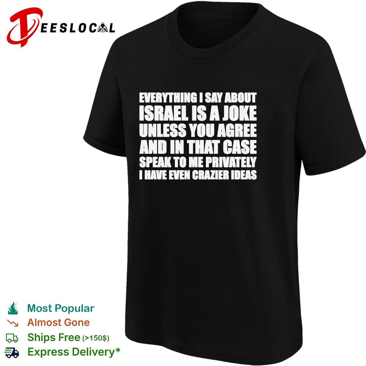 Political comedy bold text dark humor satirical statement shirt