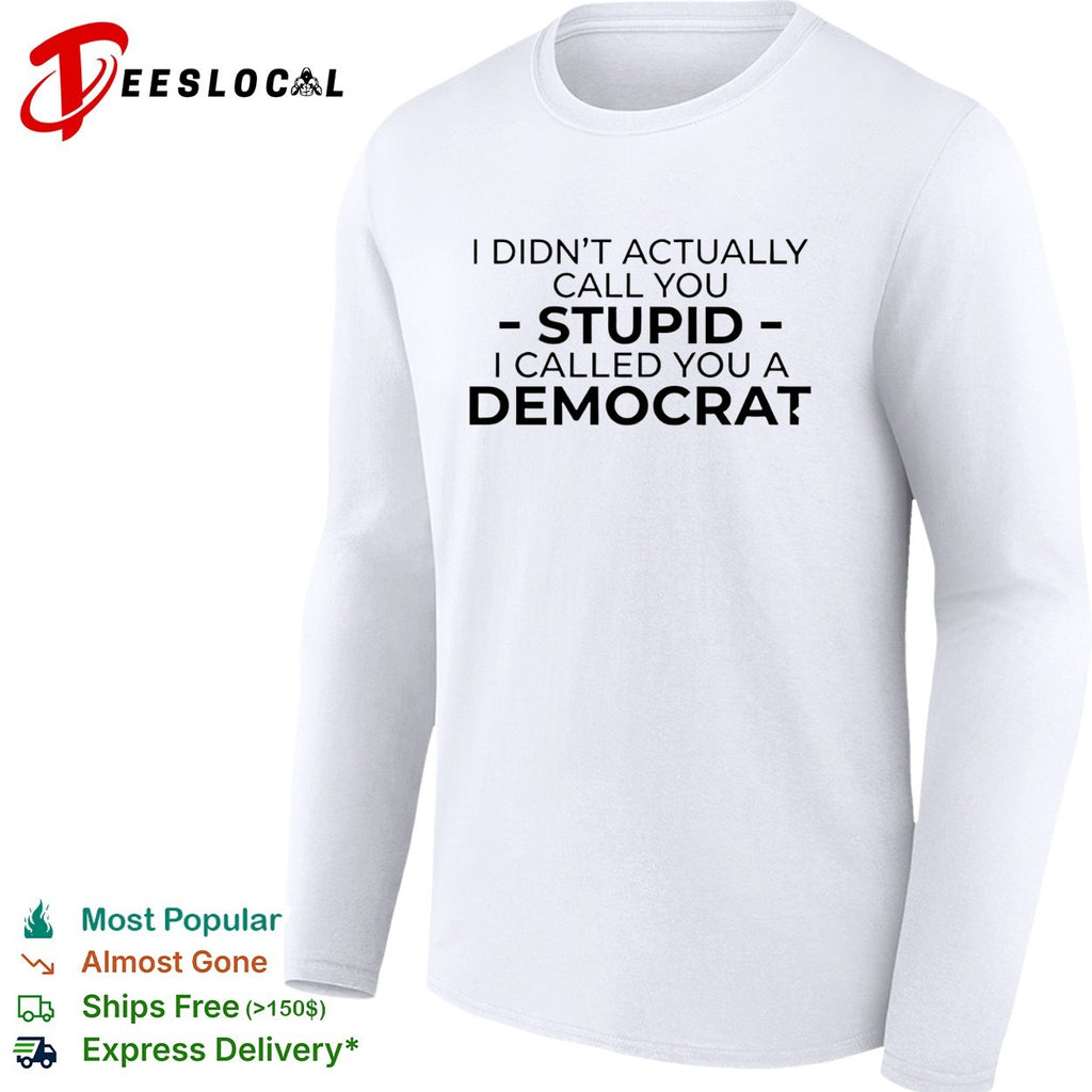 Political party humor bold text statement graphic shirt