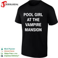 Pool Girl at the Vampire Mansion shirt