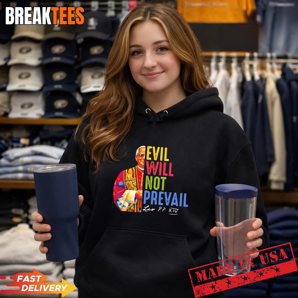 Pope Leo XIV Evil Will Not Prevail Colors T-Shirt