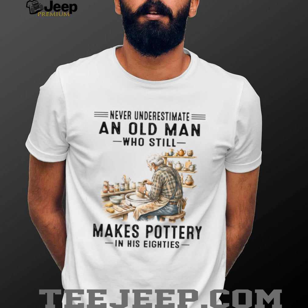 Pottery Making Old Man Eighties Ceramic Artist Shirt