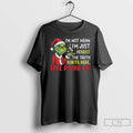 Premium Grinch Santa Im Not Mean Im Just Honest The Truth Hurts Here Take