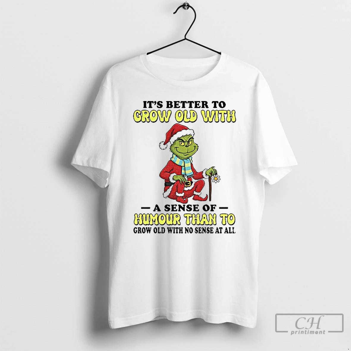 Premium Grinch Santa Hat Its Better To Grow Old With A Sense Of Humour Than