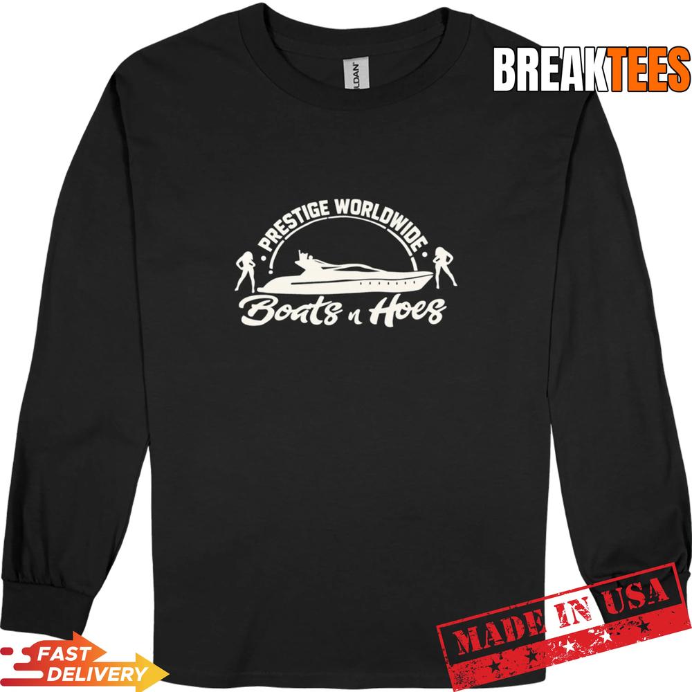 Prestige Worldwide Boats And Hoes Shirt