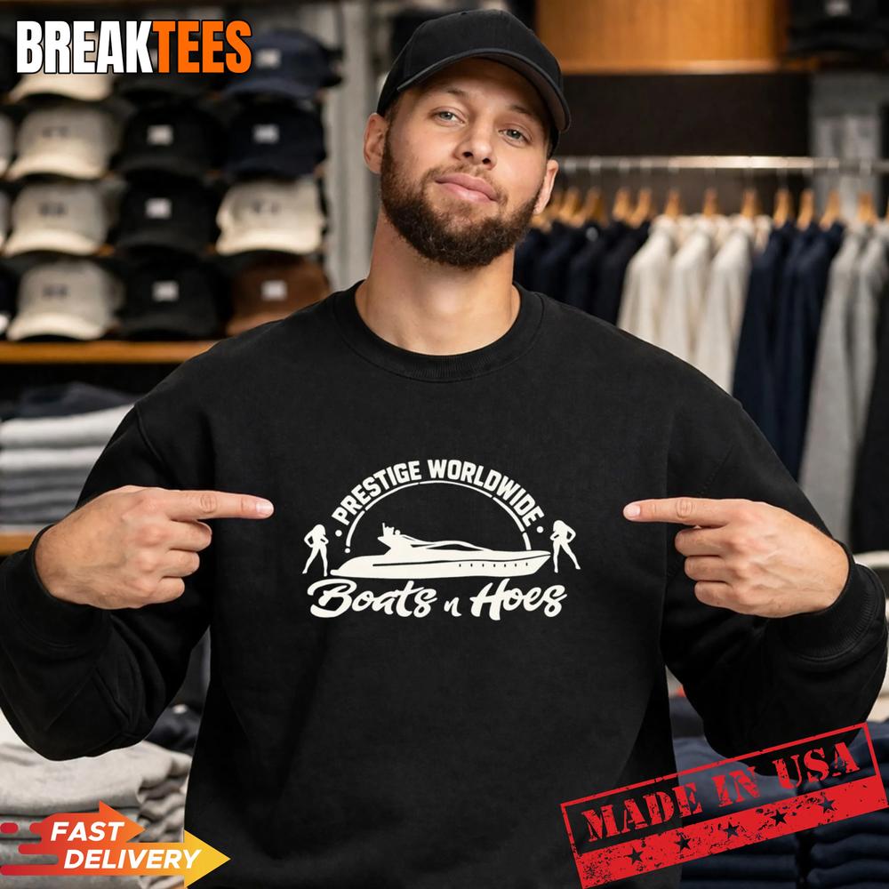 Prestige Worldwide Boats And Hoes Shirt