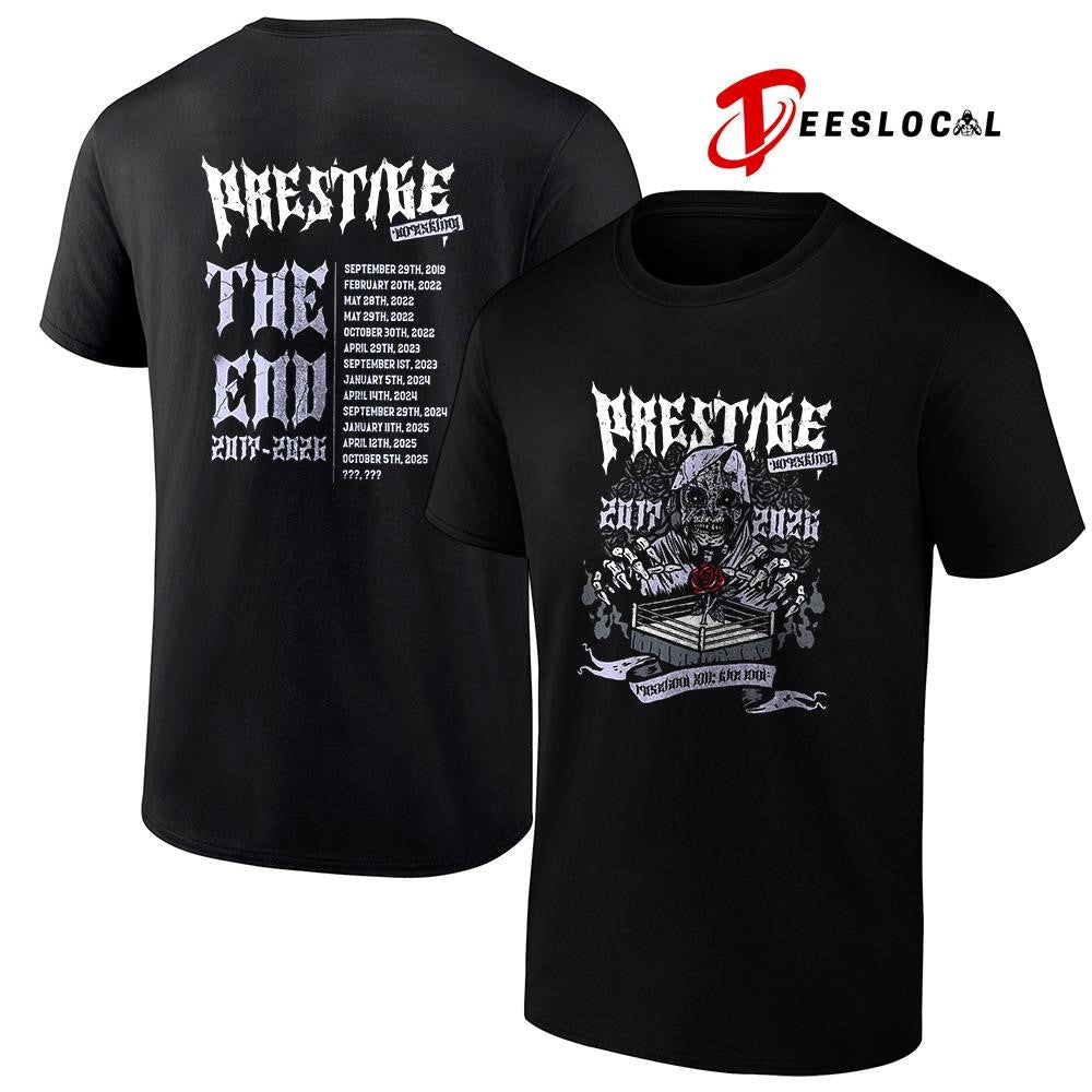 Prestige Wrestling 2017 2026 Roseland The end dates schedule graphic shirt