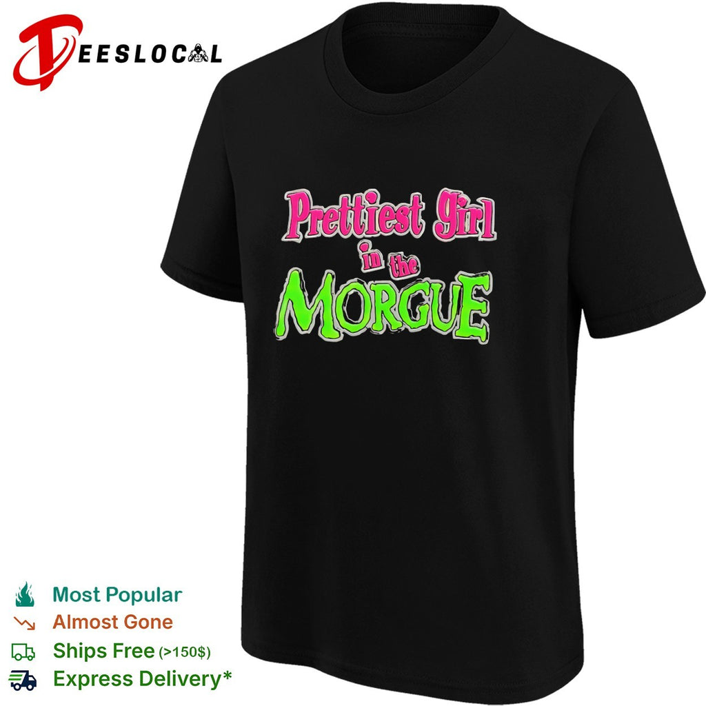 Prettiest Girl in the Morgue horror movie gothic aesthetic lettering horror shirt