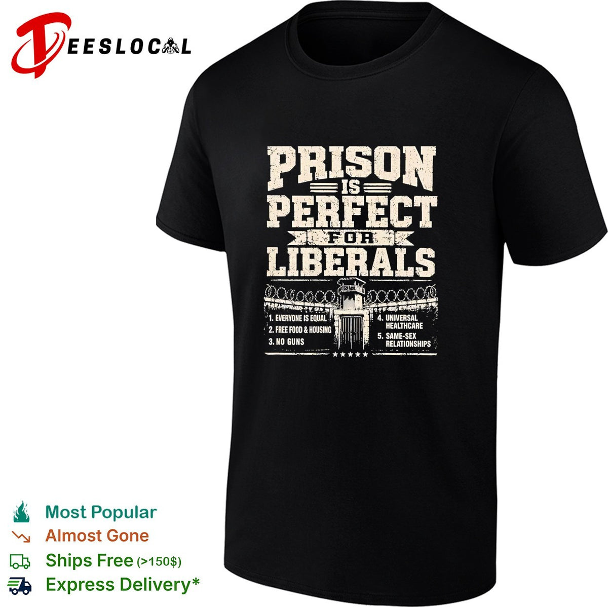 Prison is perfect bold political statement list humor shirt
