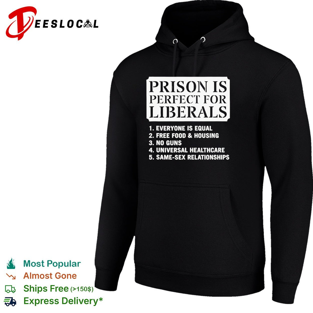 Prison is perfect for liberals everyone is equal free food and housing shirt