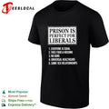 Prison is perfect for liberals satirical numbered list bold lettering shirt
