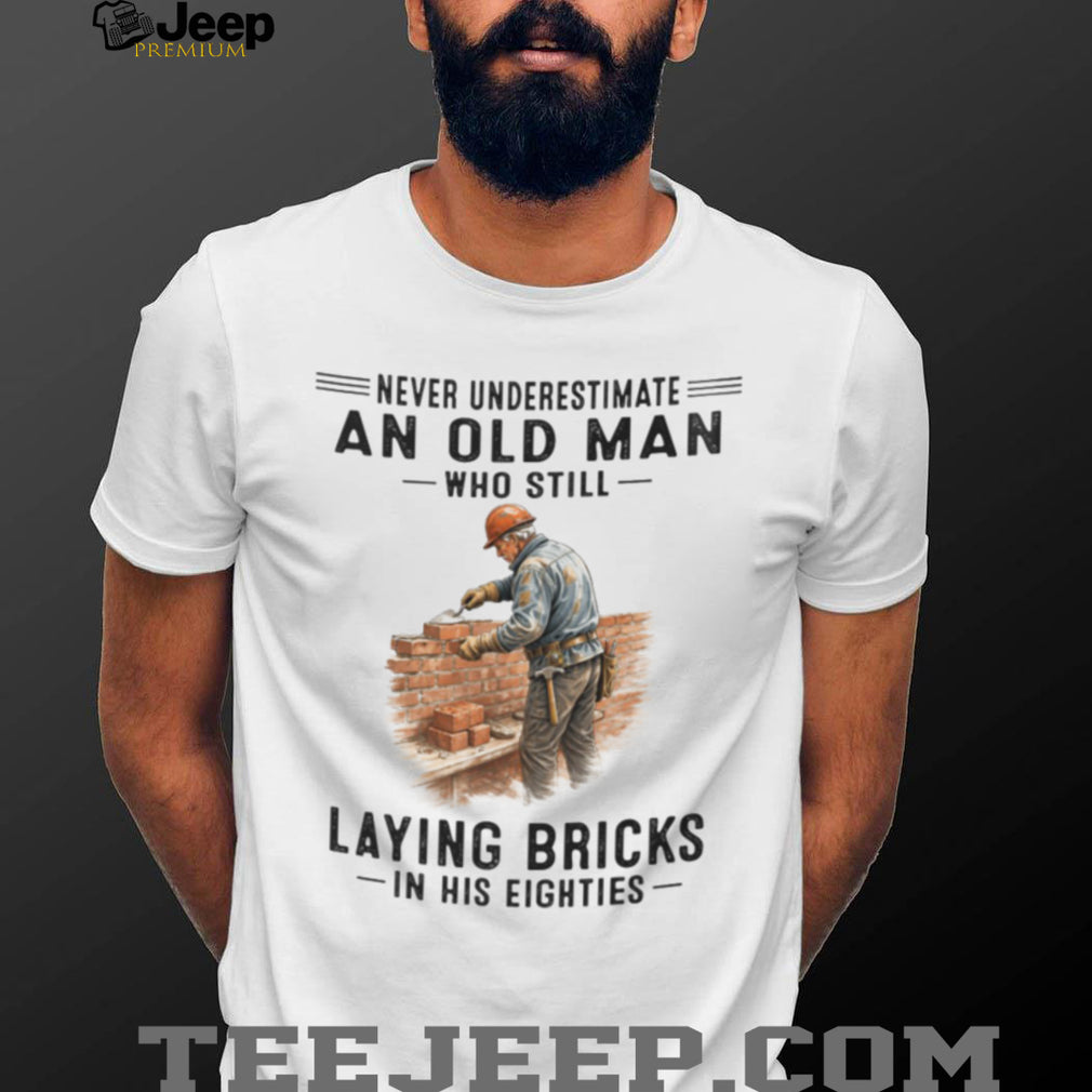 Professional Bricklayer Old Man In His Eighties Shirt