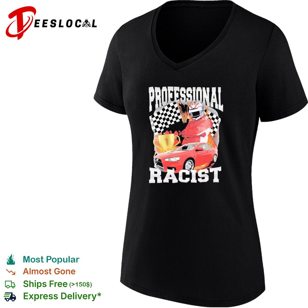 Professional Racist Mitsubishi Lancer Evolution Motorsport Winner Race Car shirt