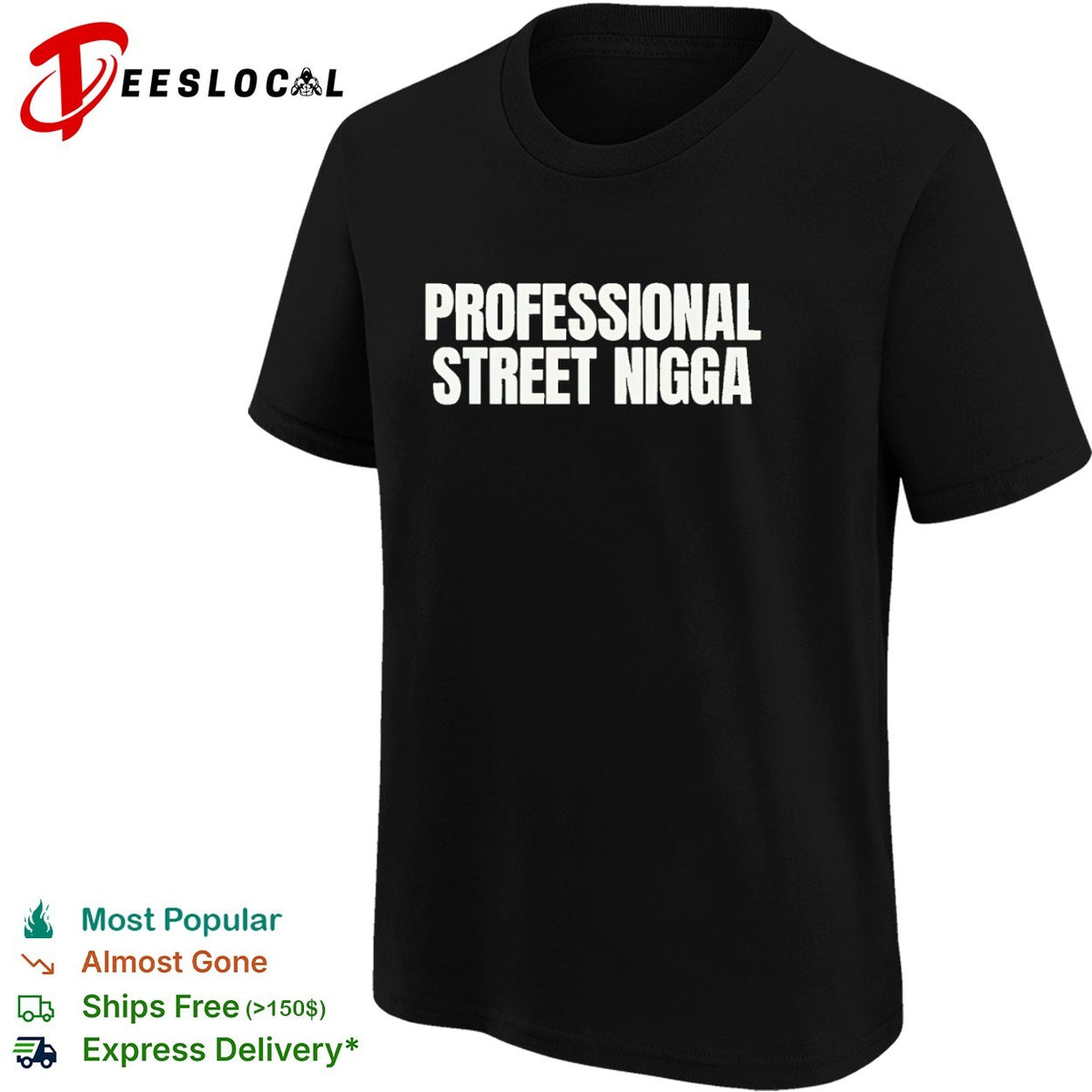 Professional Street Nigga Shirt